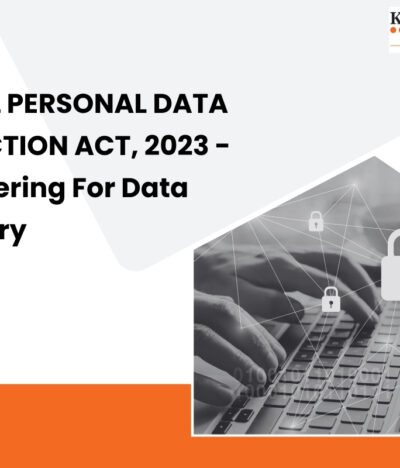 Digital Personal Data Protection Act, 2023 –  Deciphering For Data Fiduciary
