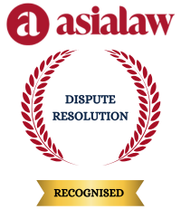 Recognised for Dispute Resolution by Asia Law Business